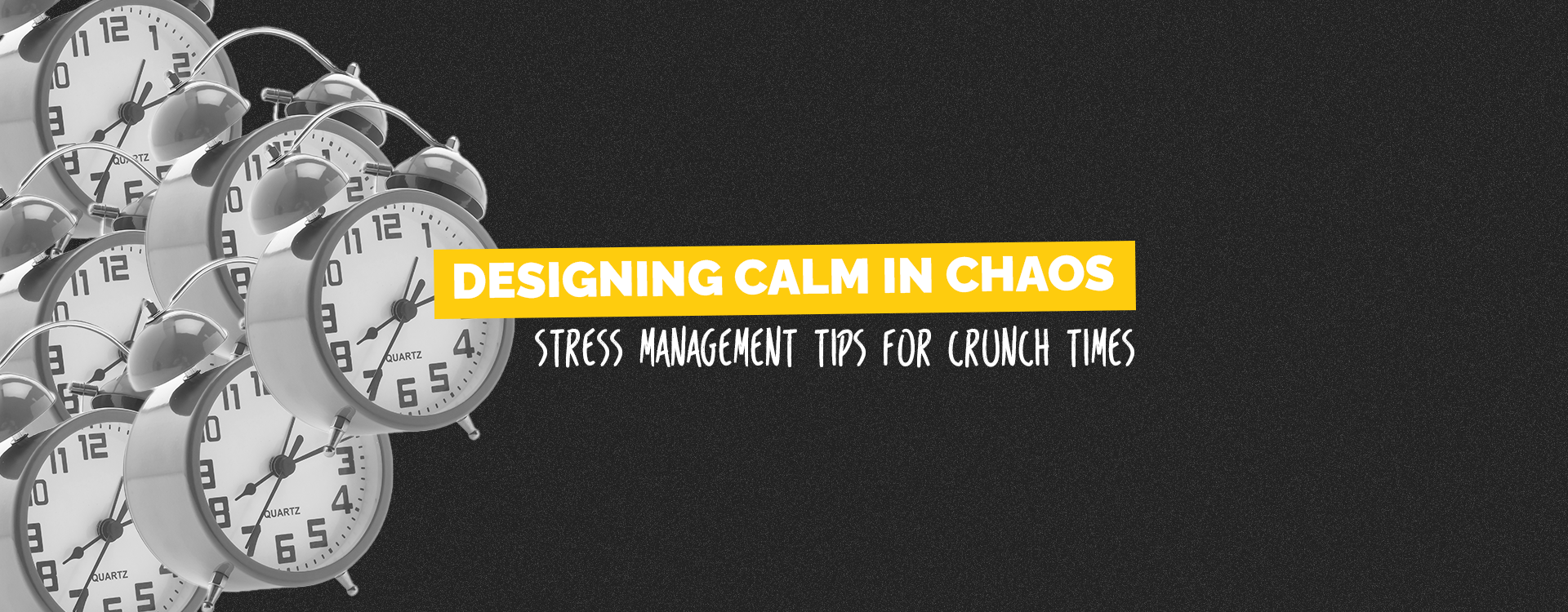 Designing Calm in Chaos: Stress Management Tips for Crunch Times